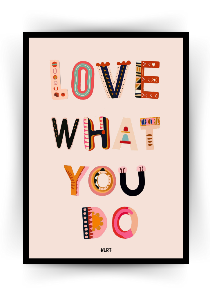 Love What You Do