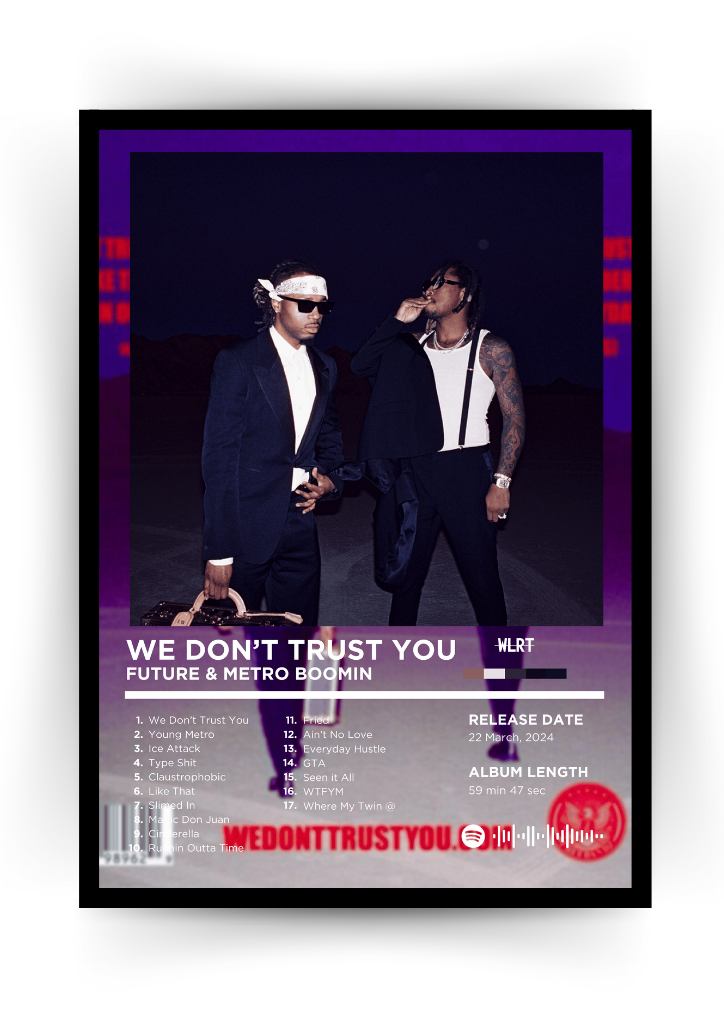 We Don't Trust You - Future & Metro Boomin